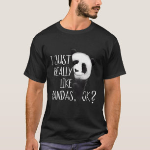 Ich mag Pandas Ok Niedlich I Liebe Pandabear T-Shirt