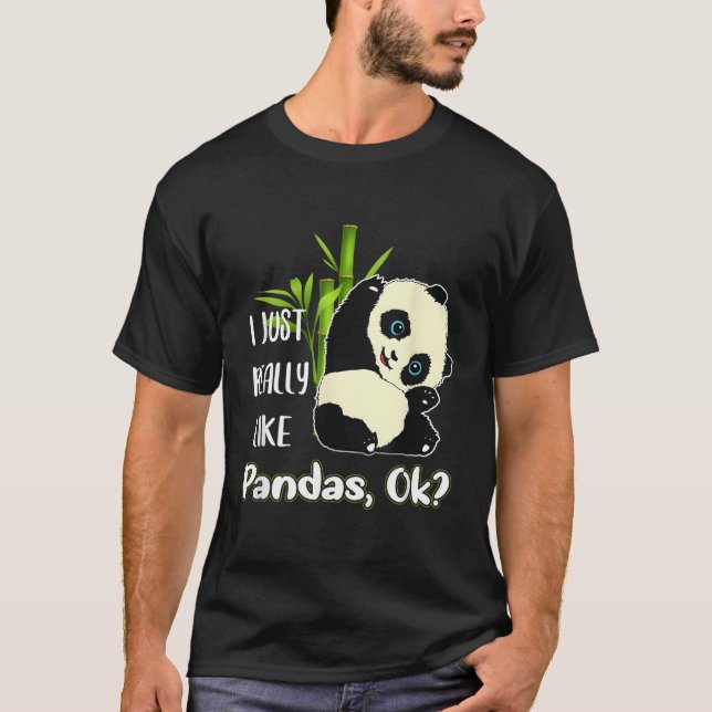 Ich mag Pandas Ok Pandas wirklich T-Shirt (Vorderseite)