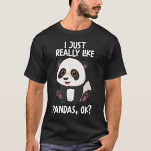 Ich mag Pandas Ok T-Shirt