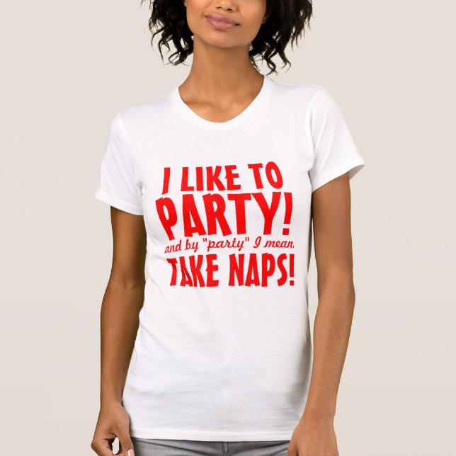 Ich mag Party T-Shirt (Vorderseite)