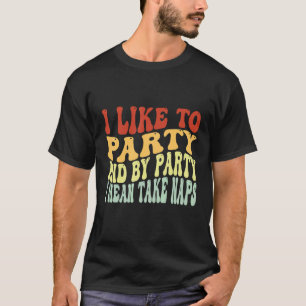 Ich mag Party und mit dem Party Gemein nehme ich N T-Shirt