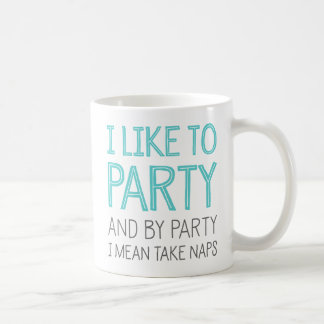 Ich mag Party und mit dem Party nehme ich Gemein N Kaffeetasse