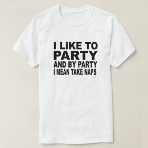 ICH MAG PARTY UND MIT DEM PARTY NEHME ICH GEMEIN N T-Shirt