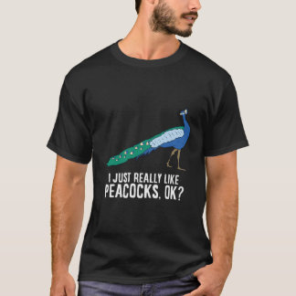 Ich mag Peacock Birds Niedlich Peacock T-Shirt