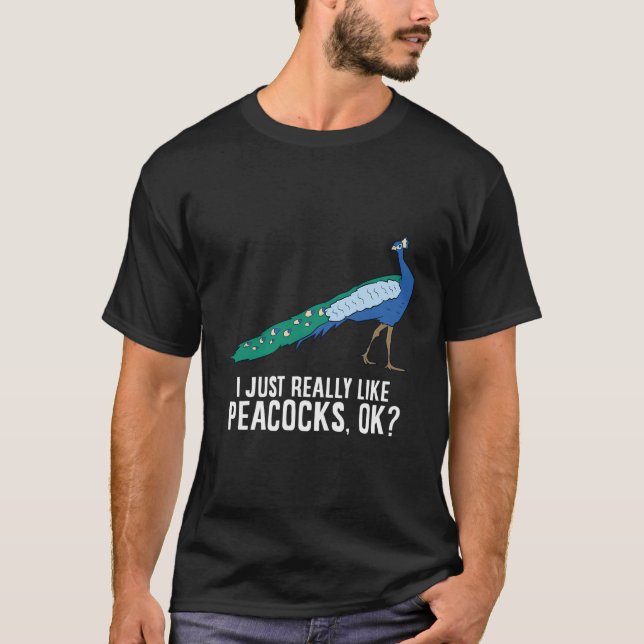 Ich mag Peacock Birds Niedlich Peacock T-Shirt (Vorderseite)