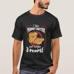 Ich mag Peanut Butter Toast Sandwitz Niedliche Kos T-Shirt