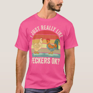 Ich mag Peckers einfach wirklich Ok Süße Gartenarb T-Shirt