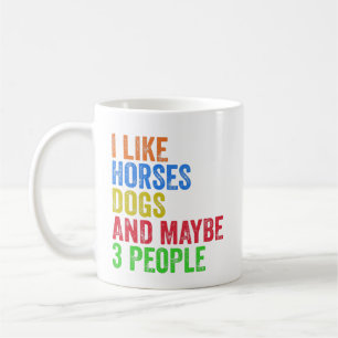 Ich mag Pferde Hunde und vielleicht 3 Leute Kaffeetasse