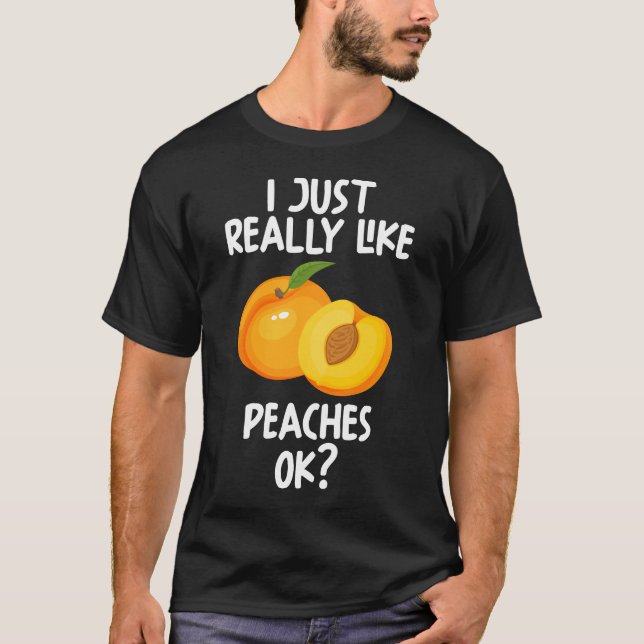 Ich mag Pfirsiche einfach gut. T-Shirt (Vorderseite)