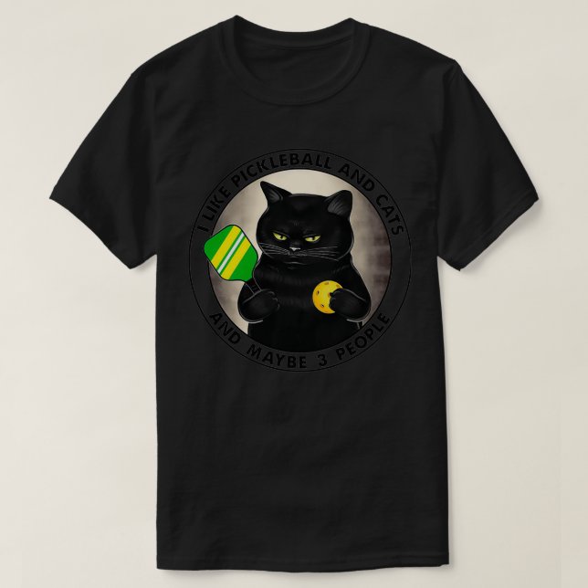 ICH MAG PICKLEBALL UND KATZEN UND VIELLEICHT 3 PER T-Shirt (Design vorne)