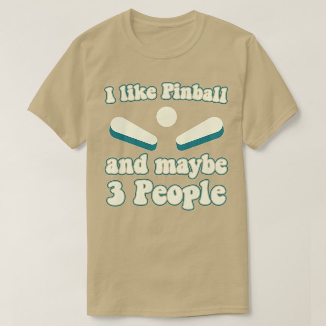 Ich mag Pinball und 3 People Machines Arcade Funny T-Shirt (Design vorne)
