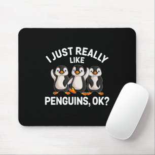 Ich mag Pinguine einfach OK Lustiges Pinguin-Liebh Mousepad