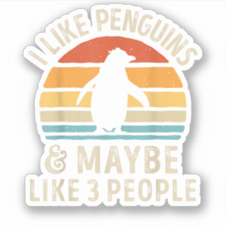 Ich mag Pinguine und vielleicht 3 Leute Funny Ping Aufkleber