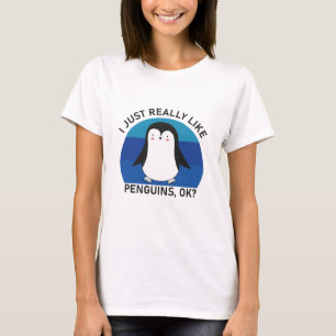 Ich mag Pinguine wirklich gut? T-Shirt
