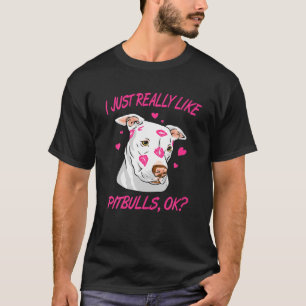 Ich mag Pitbulls einfach. T-Shirt