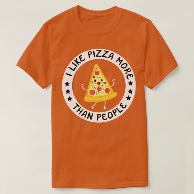 Ich mag Pizza mehr als Menschen T-Shirt (Design vorne)