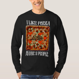 Ich mag Pizza und vielleicht 3 Personen T-Shirt