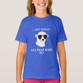 Ich mag Polar Bären wirklich gut. T-Shirt