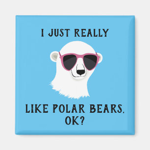 Ich mag Polar Bären wirklich wie Ok Magnet