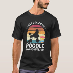 Ich mag Pudel und Donuts Vintage Poodle wirklich s T-Shirt