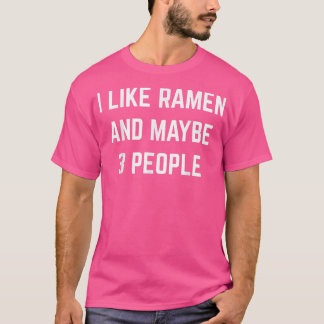 Ich mag Ramen japanischen Food Noodle Kawaii Ramen T-Shirt
