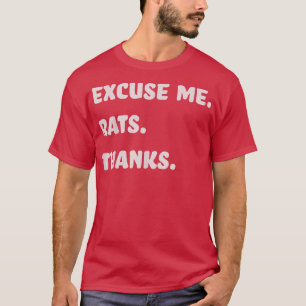 Ich mag Rats Ecuse mir Rats Dank meiner Liebe Rat  T-Shirt