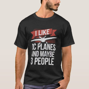 Ich mag RC-Flugzeug Flugzeugpilot Fliegen T-Shirt
