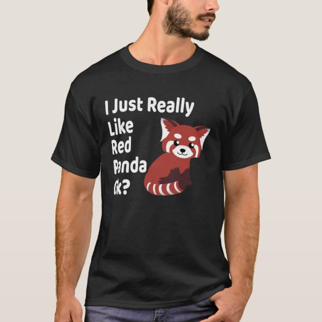 Ich mag Red Panda Ok Red Panda einfach nur T-Shirt (Vorderseite)