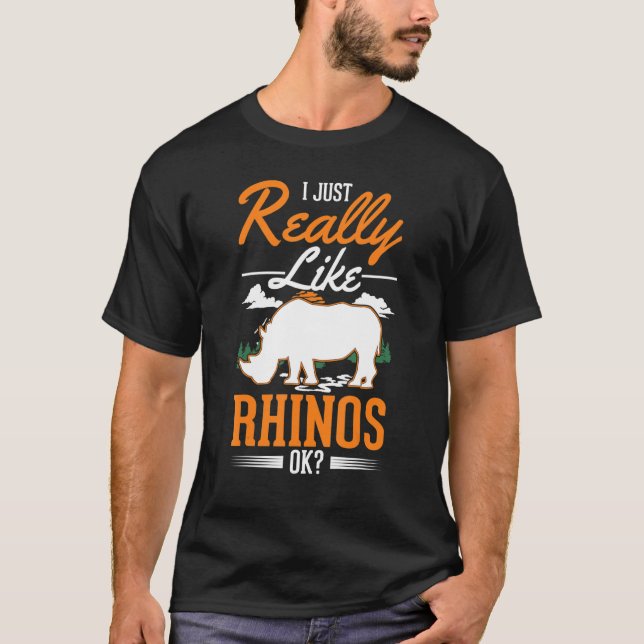 Ich mag Rhinos Rhinoceros wirklich T-Shirt (Vorderseite)