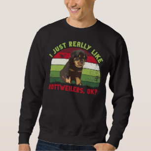 Ich mag Rottweilers einfach nur als Retro Sweatshirt