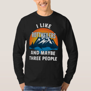 Ich mag Rottweilers und vielleicht drei Leute T-Shirt