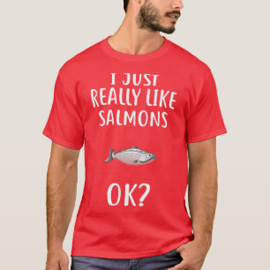 Ich mag SALMONS Funny SALMON wirklich. T-Shirt