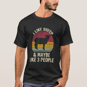 Ich mag Schafe und vielleicht so 3 Leute Liebhaber T-Shirt