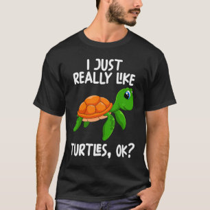 Ich mag Schildkröten einfach. T-Shirt