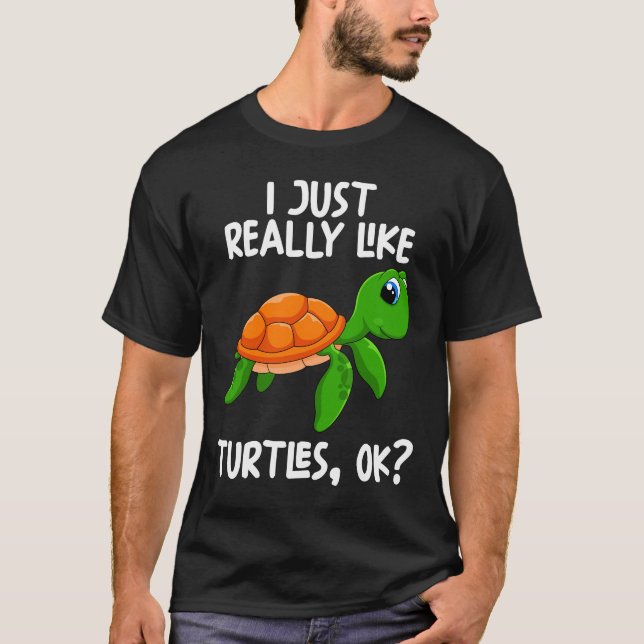 Ich mag Schildkröten einfach. T-Shirt (Vorderseite)