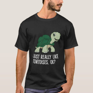 Ich mag Schildkröten einfach wirklich ok Schildkrö T-Shirt