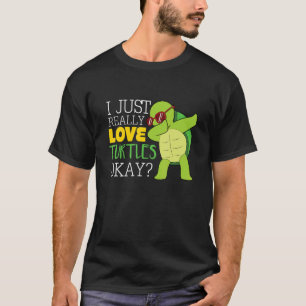 Ich mag Schildkröten, Liebe, wie ich sie mag T-Shirt