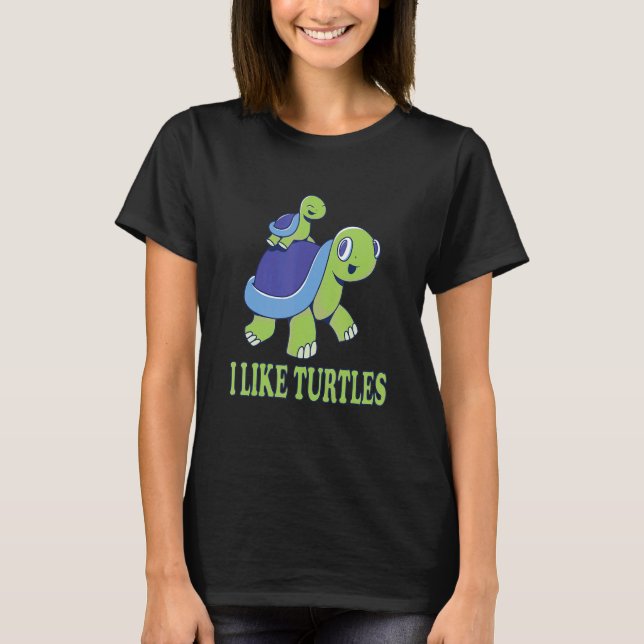 Ich mag Schildkröten Tortoise Niedliche Schildkröt T-Shirt (Vorderseite)