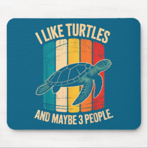 Ich mag Schildkröten und vielleicht 3 Leute Lustig Mousepad
