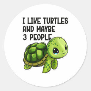 Ich mag Schildkröten und vielleicht drei Leute Lus Runder Aufkleber