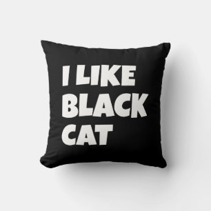 Ich mag schwarzes Katzendesign Kissen