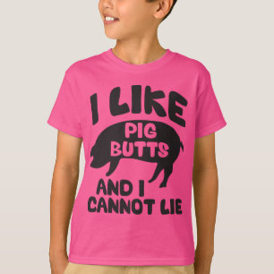 Ich mag Schwein-Hintern und ich kann nicht liegen T-Shirt