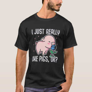 Ich mag Schweine sehr gerne, okay Schweinefleisch T-Shirt