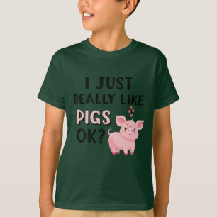 Ich mag Schweine wirklich gut. T-Shirt