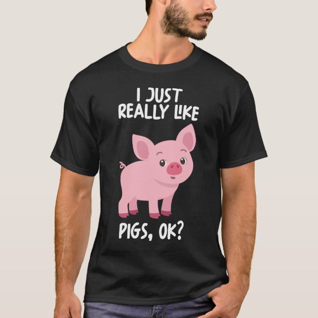 Ich mag Schweinefleisch echt. T-Shirt (Vorderseite)