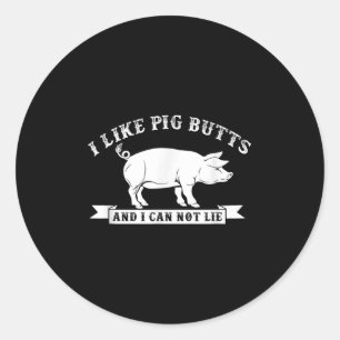 Ich mag Schweinefleisch-Hintern und ich kann keine Runder Aufkleber
