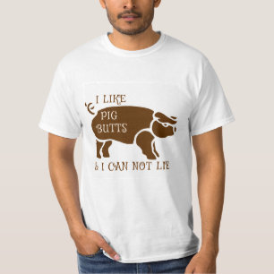 Ich mag Schweinefleisch Hintern und ich kann nicht T-Shirt