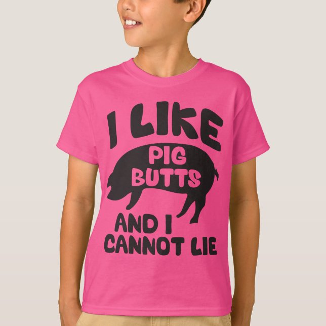 Ich mag Schweinefleisch-Hintern und ich kann nicht T-Shirt (Vorderseite)