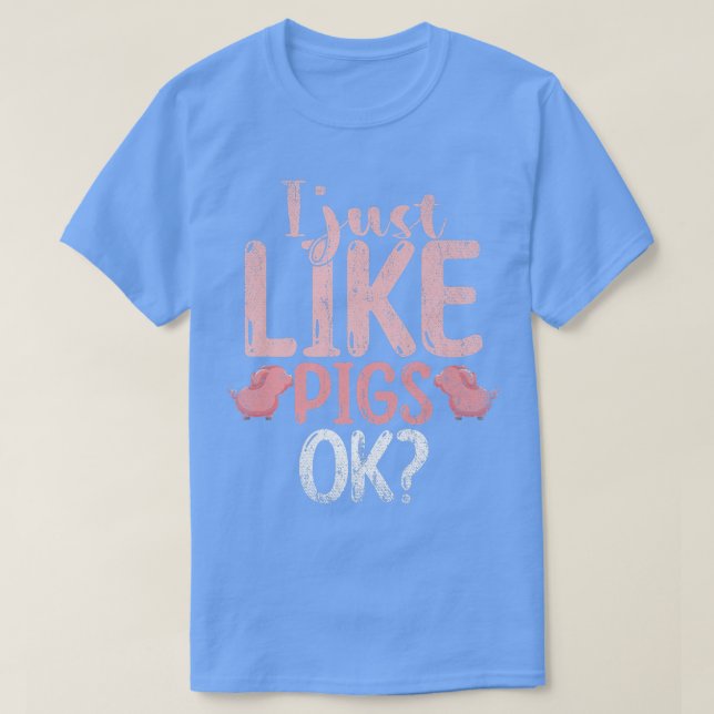 Ich mag Schweinefleisch Weide Bauer Funny T-Shirt (Design vorne)