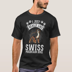 Ich mag Schweizer Hunde wirklich. T-Shirt